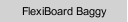 FlexiBoard Baggy